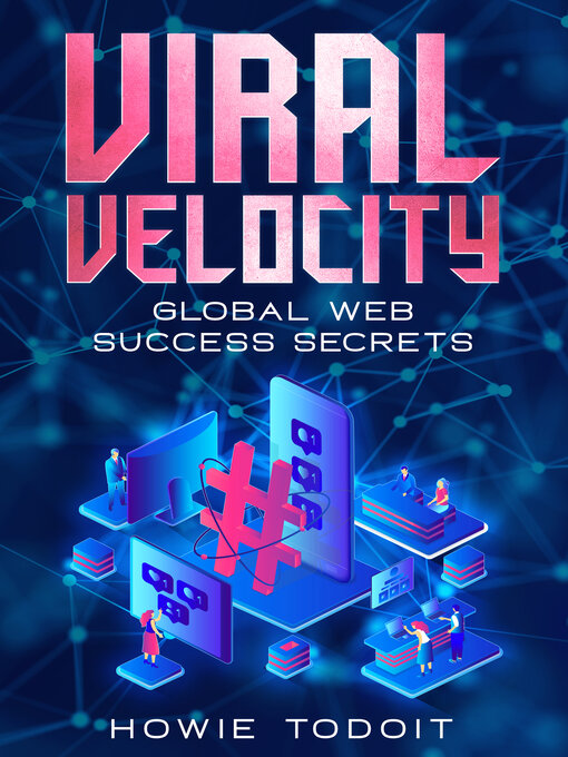 Title details for Viral Velocity by Howie Todoit - Available